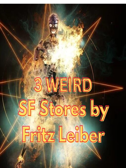 Title details for 3 WEIRD SF STORIES BY FRITZ LEIBER by Fritz Leiber - Available
